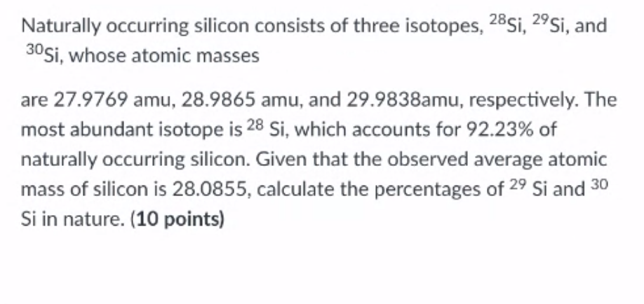 Solved Naturally occurring silicon consists of three | Chegg.com