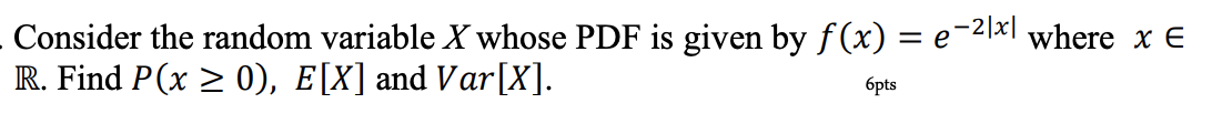Solved Consider the random variable X whose PDF is given by | Chegg.com