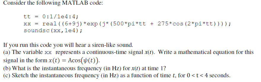 Solved Consider the following MATLAB code tt-0:1/1e4: 4; | Chegg.com