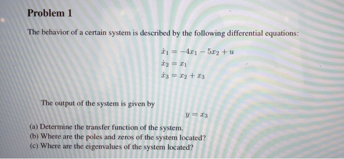 Solved Problem 1 The behavior of a certain system is | Chegg.com