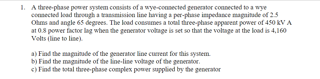 Solved 1. A three-phase power system consists of a | Chegg.com