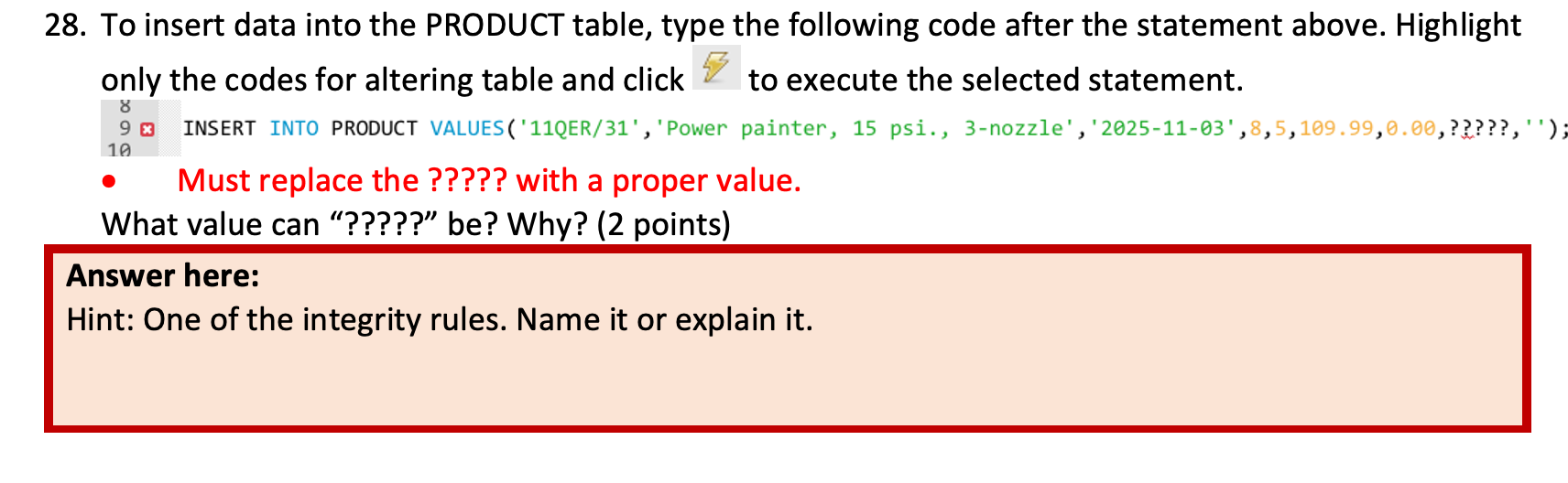 Solved 28. To insert data into the PRODUCT table, type the | Chegg.com