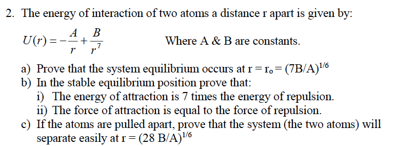 Solved 2. The energy of interaction of two atoms a distance | Chegg.com