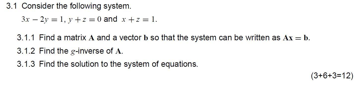 Solved 3.1 Consider the following system. 3x – 2y = 1, y +z | Chegg.com