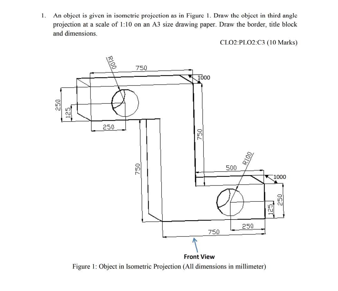 Solved 1. An object is given in isometric projection as in | Chegg.com