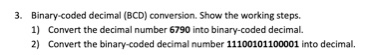 Solved 3. Binary-coded decimal (BCD) conversion. Show the Chegg