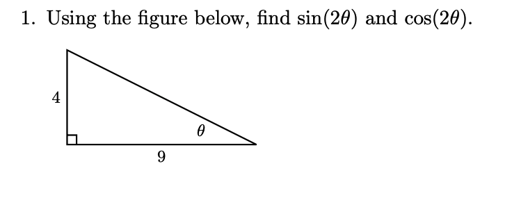 Solved 1. Using the figure below, find sin(2θ) and cos(2θ). | Chegg.com