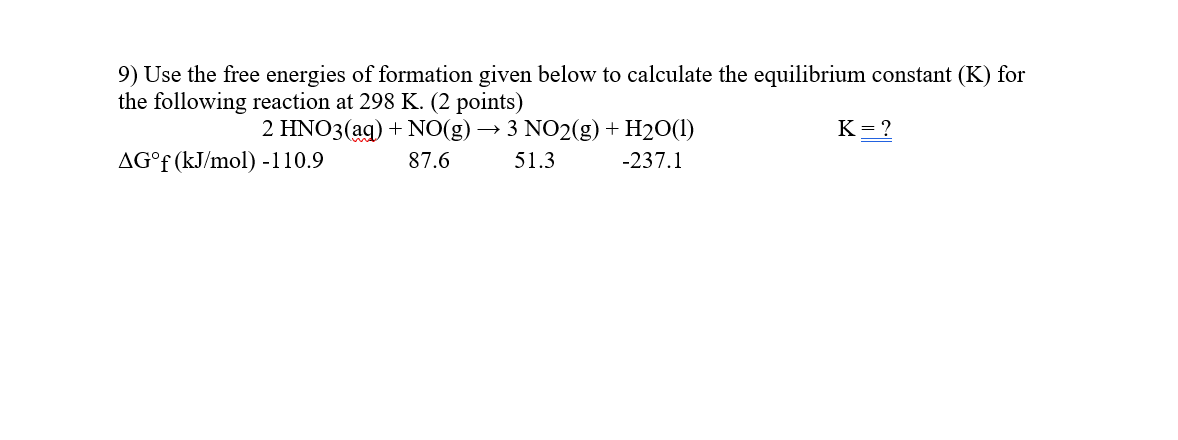 Solved 9) Use the free energies of formation given below to | Chegg.com