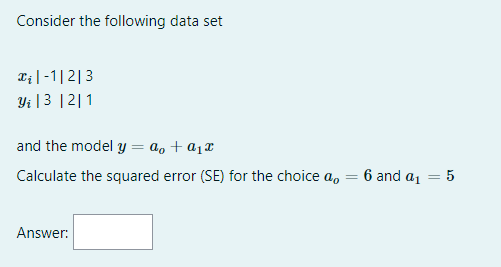 Solved Consider The Following Data Set Xi∣−1∣2∣3yi∣3∣2∣1 And 1783