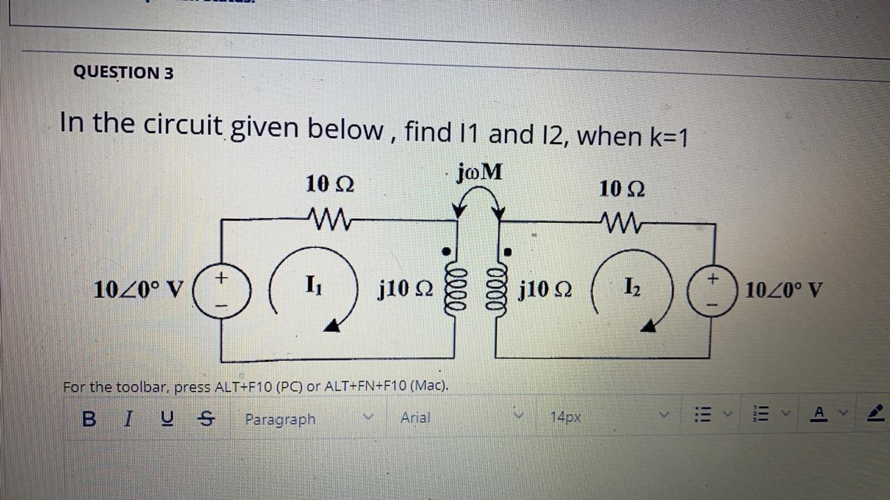 Solved QUESTION 3 In the circuit given below, find 11 and | Chegg.com