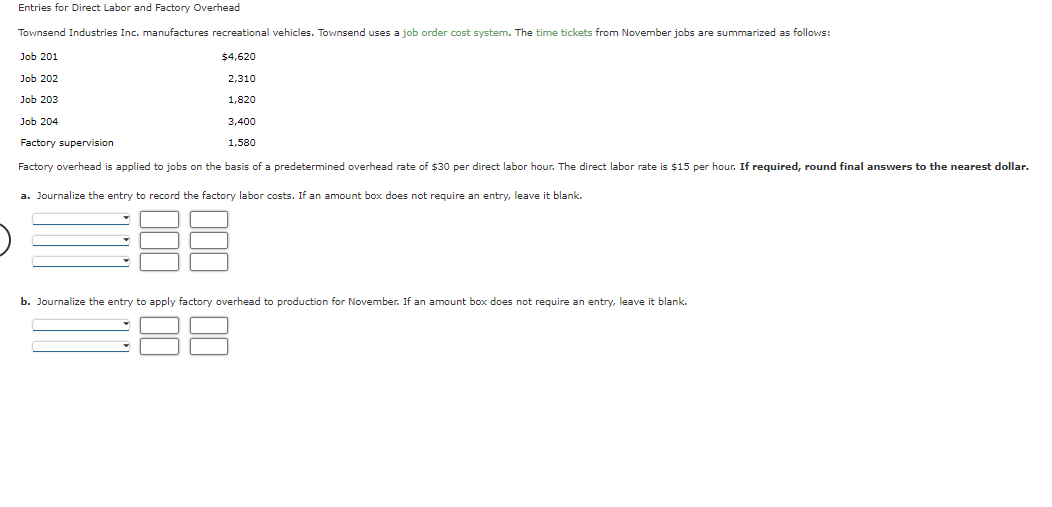 Solved Entries for Direct Labor and Factory Overhead