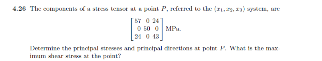 Solved 4.26 The components of a stress tensor at a point P, | Chegg.com