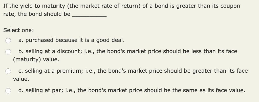 solved-if-the-yield-to-maturity-the-market-rate-of-return-chegg