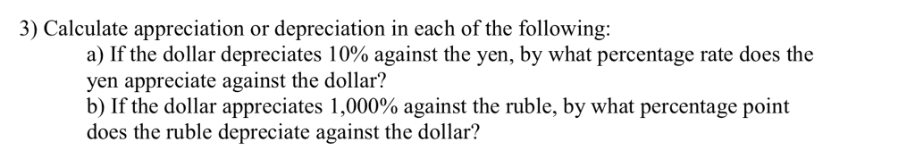 Solved 3) Calculate appreciation or depreciation in each of | Chegg.com