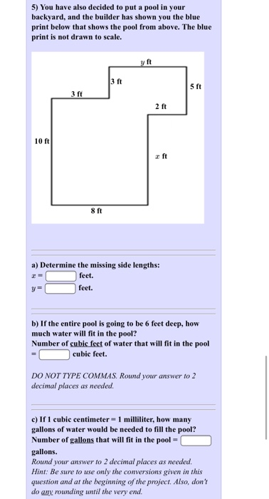 Solved 5) You have also decided to put a pool in your | Chegg.com