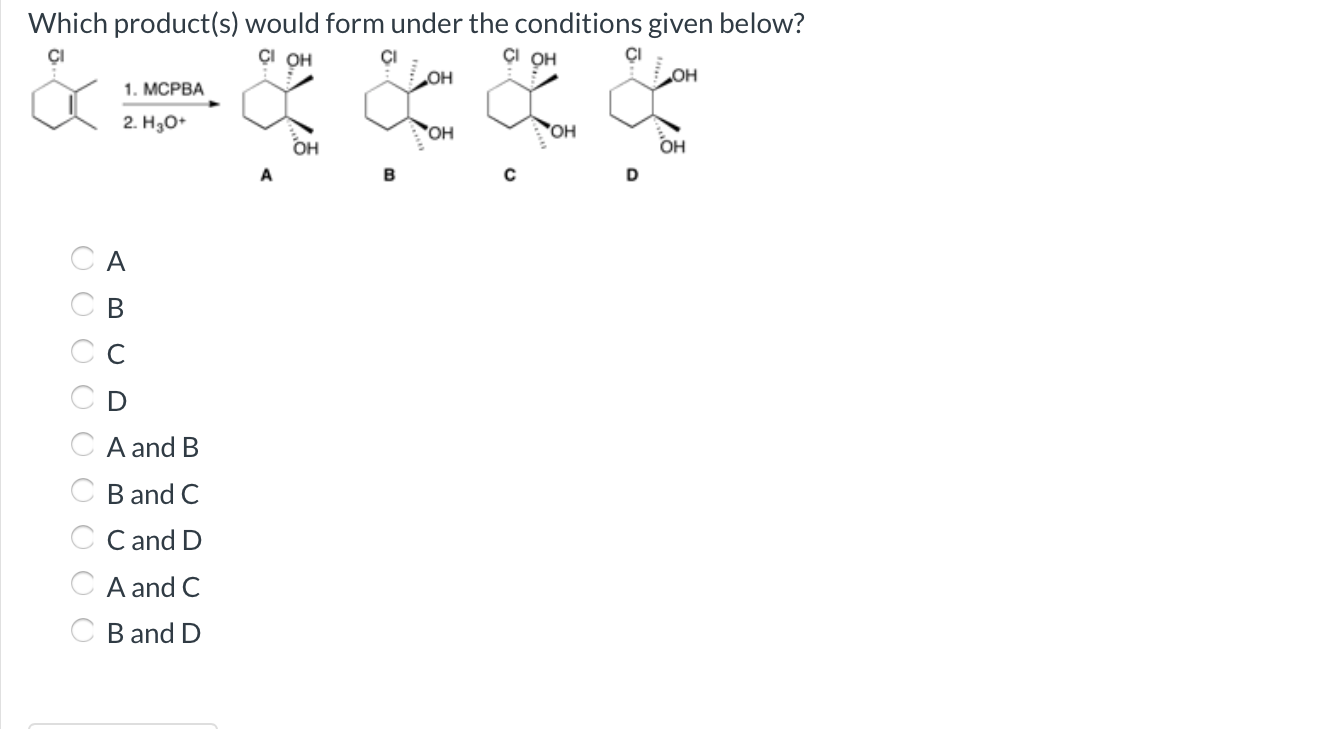 Solved Which Product(s) Would Form Under The Conditions | Chegg.com