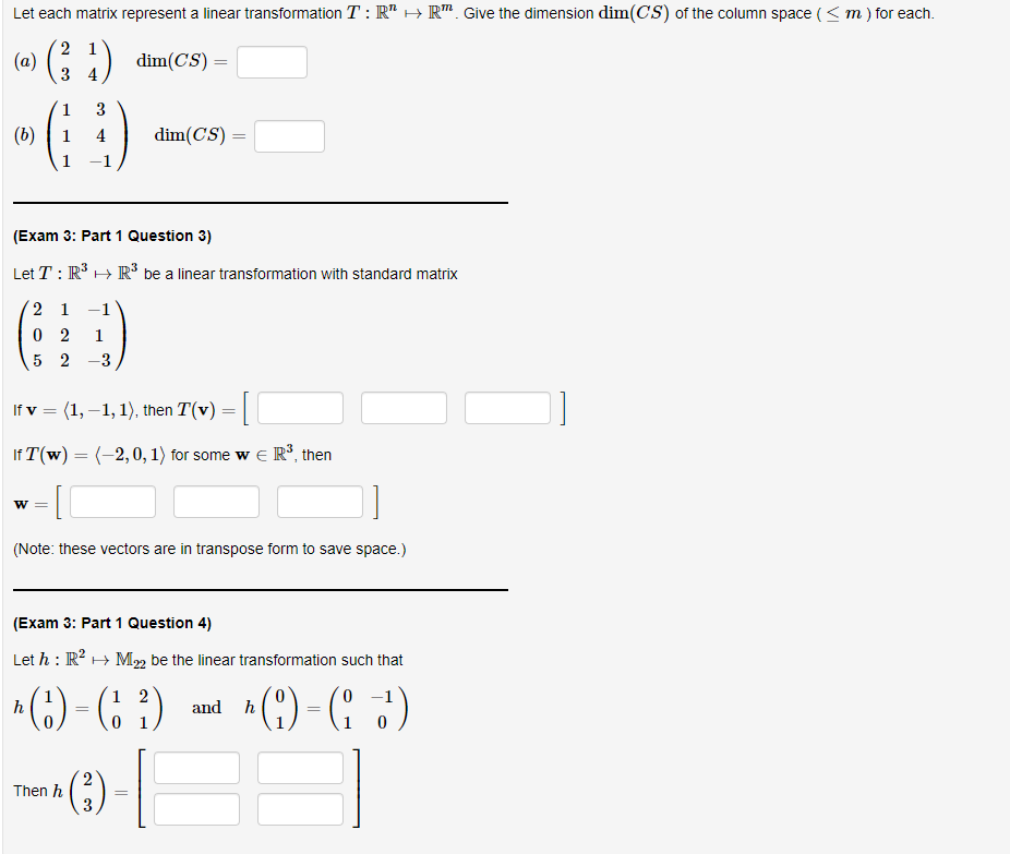 Solved Let each matrix represent a linear transformation | Chegg.com