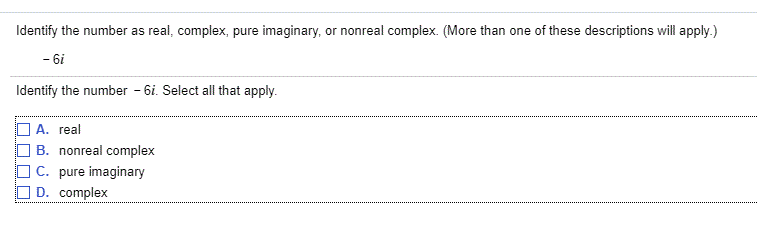 Solved Identify the number as real, complex, pure imaginary, | Chegg.com