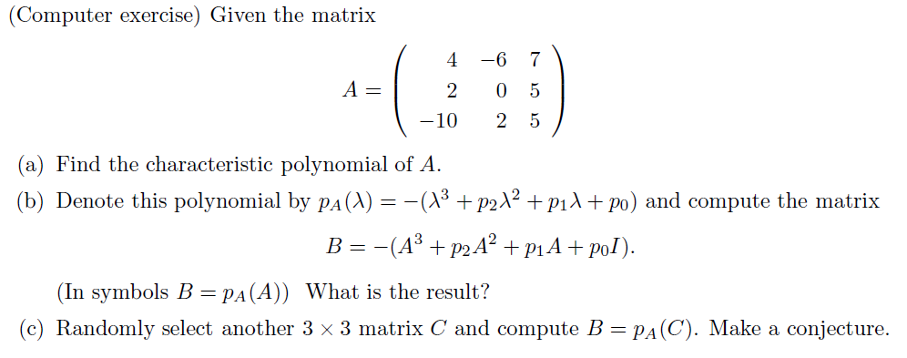 Solved (Computer exercise) Given the matrix | Chegg.com