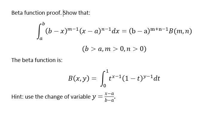 Solved Beta function proof. Show that: Sao (b - x)m-1(x – | Chegg.com