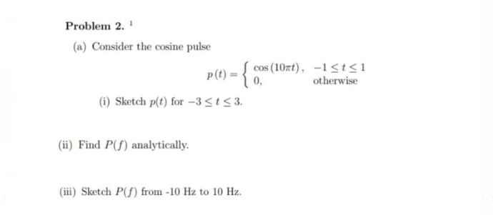 Solved Problem 2 A Consider The Cosine Pulse Pt Cos 6876