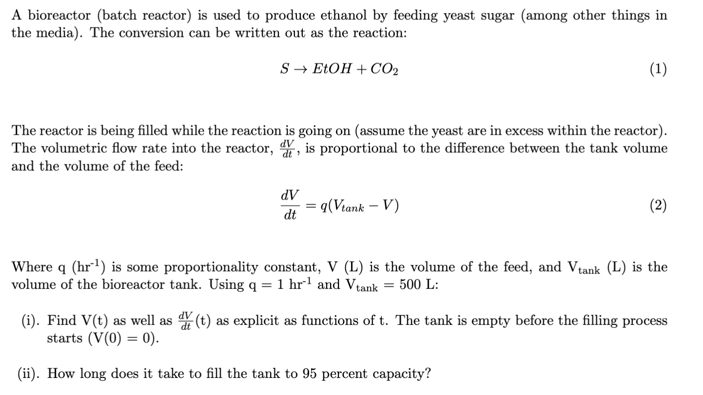Solved A bioreactor (batch reactor) is used to produce | Chegg.com