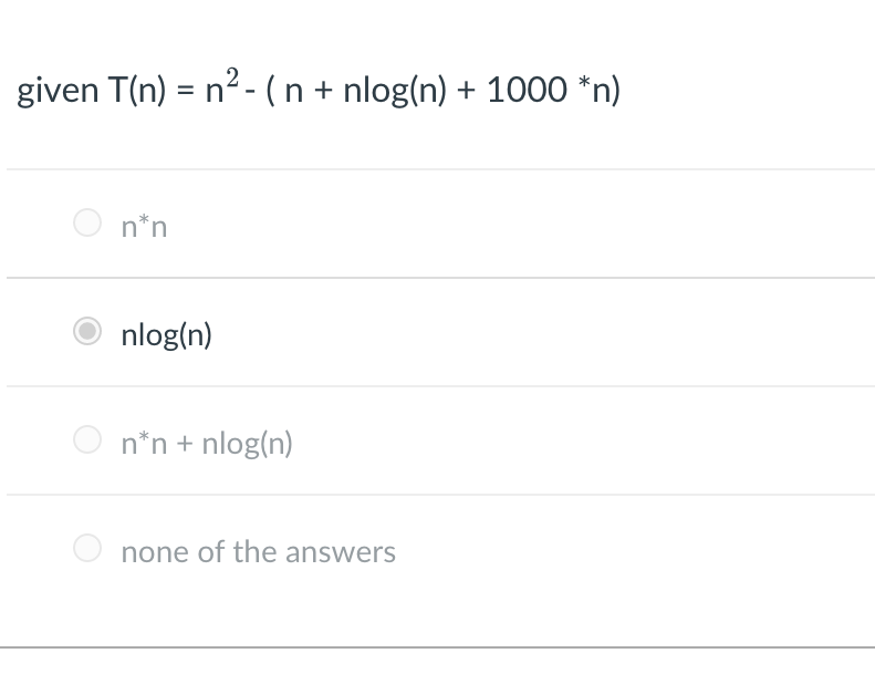 Solved given T(n) = n2 ( n + nlog(n) + 1000 *n) nän