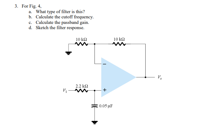 Solved 3. For Fig. 4, A. What Type Of Filter Is This? B. | Chegg.com