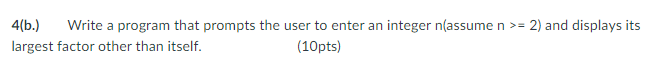 Solved 4(b.) Write a program that prompts the user to enter | Chegg.com