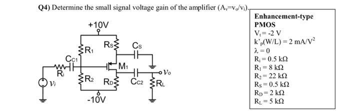 Solved Q4 Determine The Small Signal Voltage Gain Of The