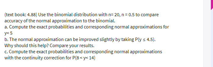 Solved (text book: 4.88) Use the binomial distribution with | Chegg.com