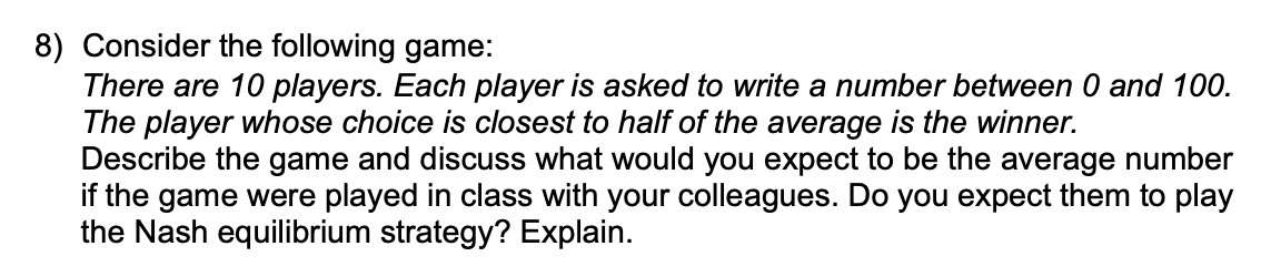 Solved 8) Consider The Following Game: There Are 10 Players. | Chegg.com