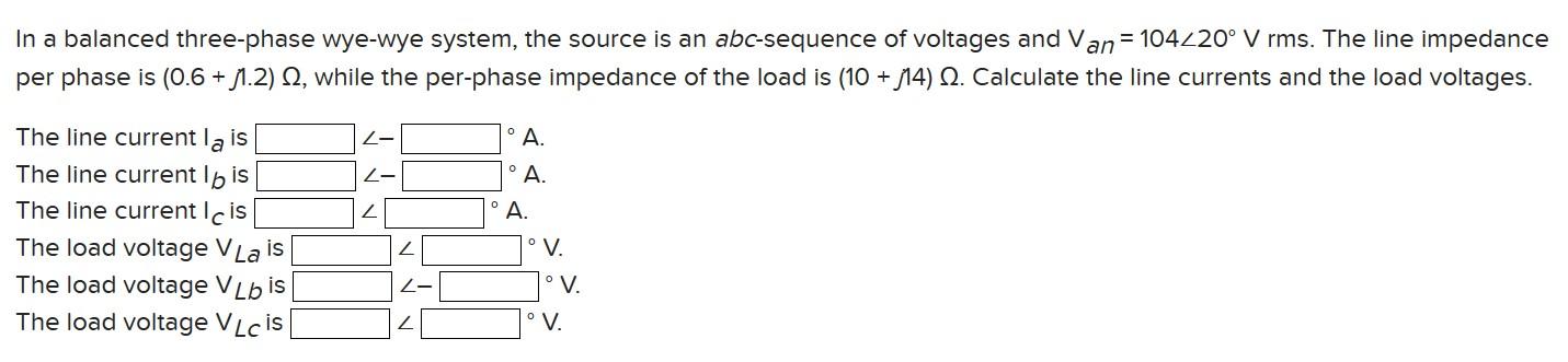 Solved In A Balanced Three-phase Wye-wye System, The Source | Chegg.com