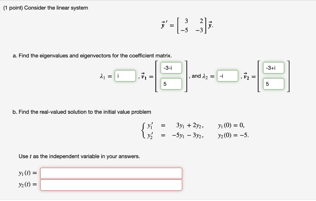Solved (1 point) Consider the linear system [ 3 3'=[-3 -3]; | Chegg.com