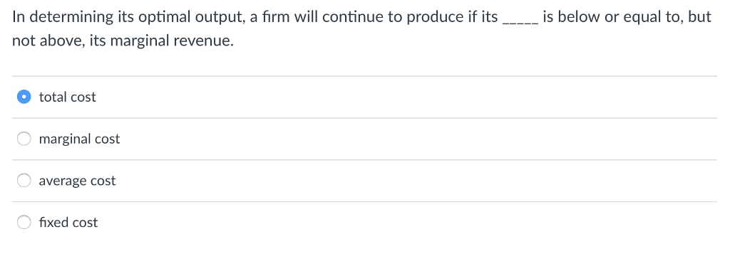 Solved In determining its optimal output, a firm will | Chegg.com