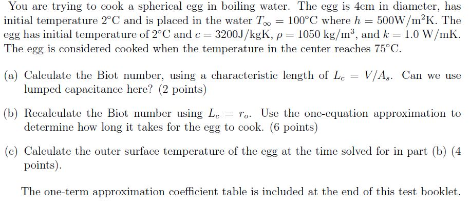 Solved You Are Trying To Cook A Spherical Egg In Boiling 