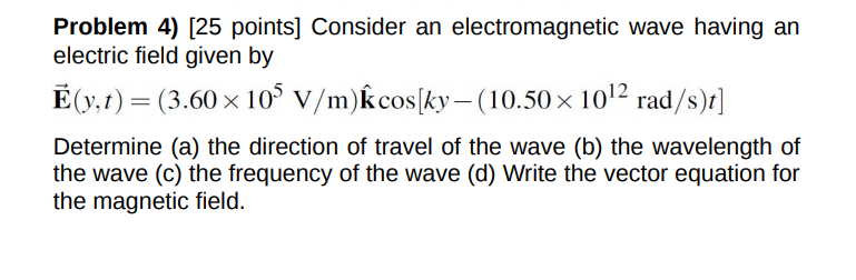 Solved Problem 4) (25 Points] Consider An Electromagnetic | Chegg.com ...