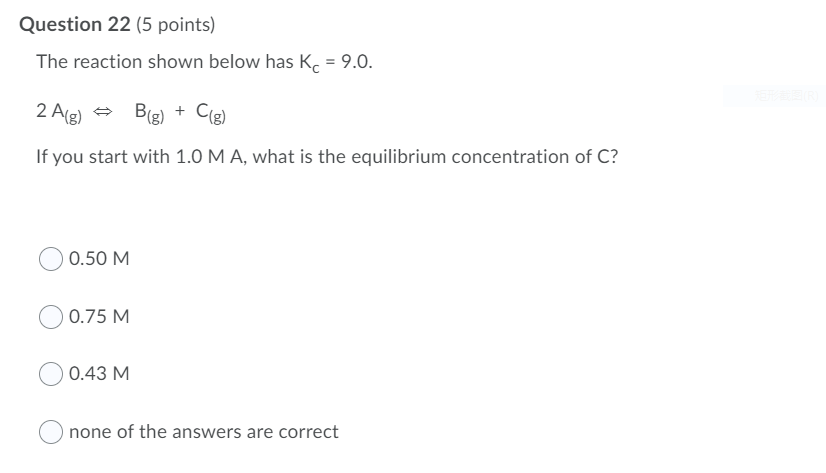 Solved Question 22 (5 points) The reaction shown below has | Chegg.com