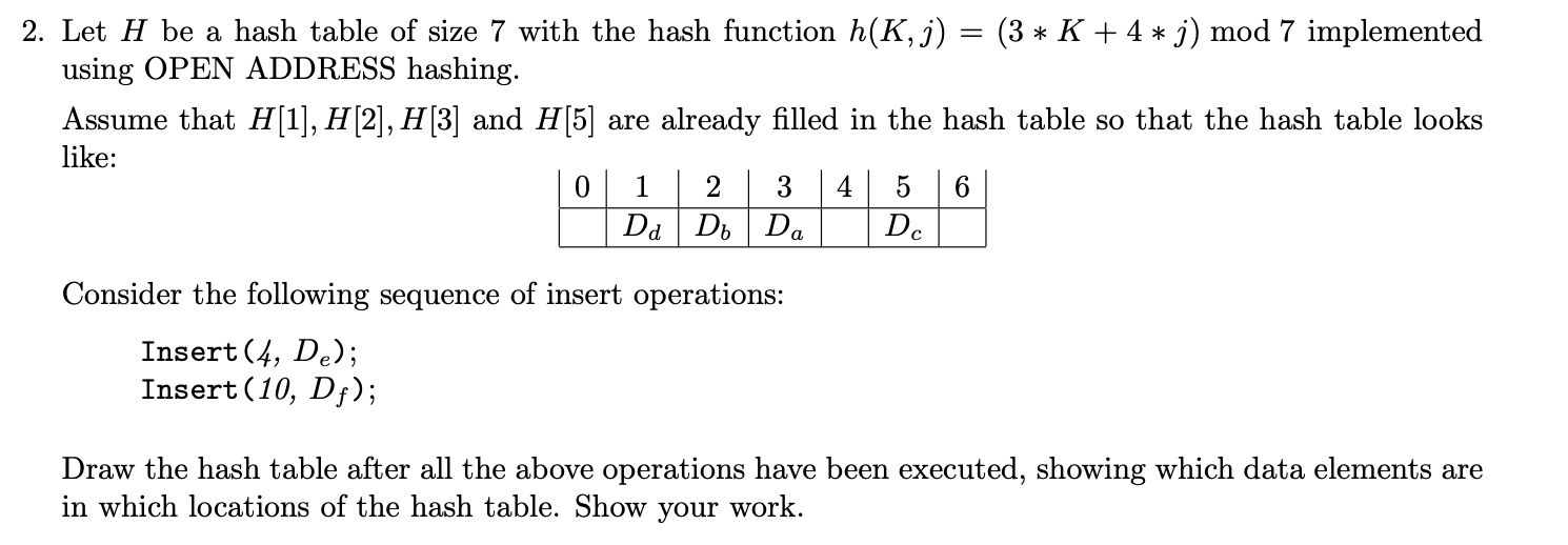 Solved 1. Let H be a hash table of size 7 with the hash | Chegg.com