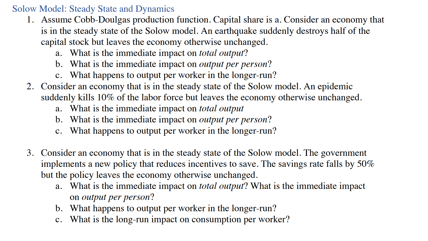 Solved Solow Model: Steady State and Dynamics 1. Assume | Chegg.com