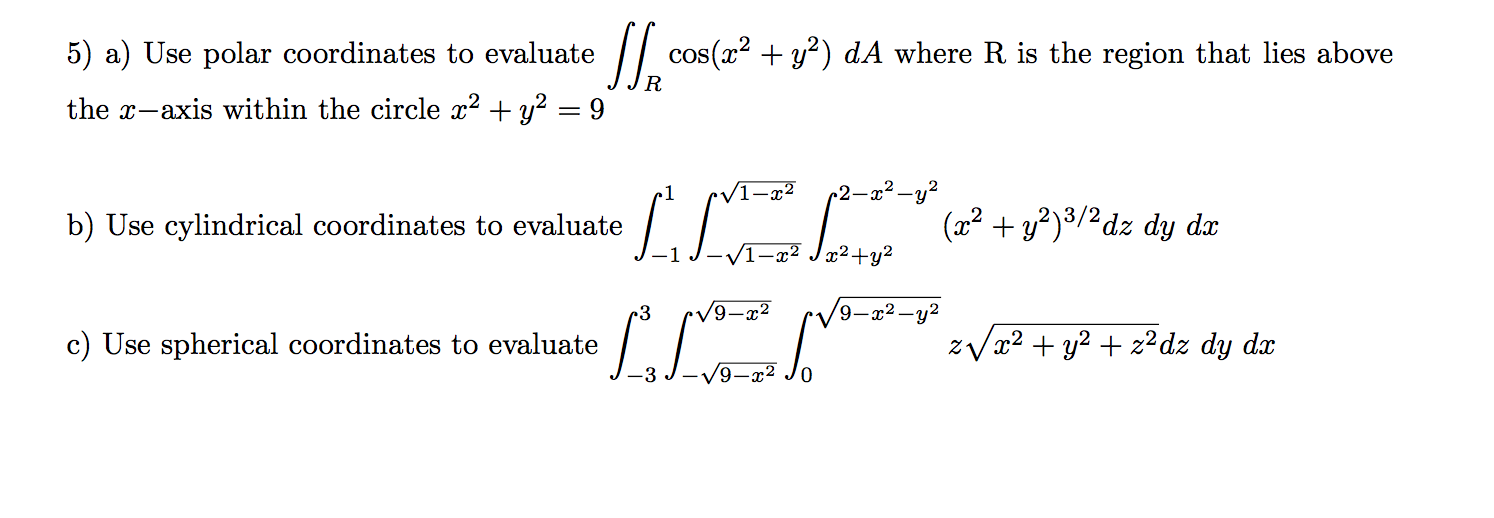 Solved / cos(x2 + y2) dA where R is the region that lies | Chegg.com