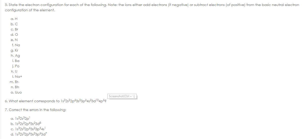 Solved 5. State the electron configuration for each of the | Chegg.com