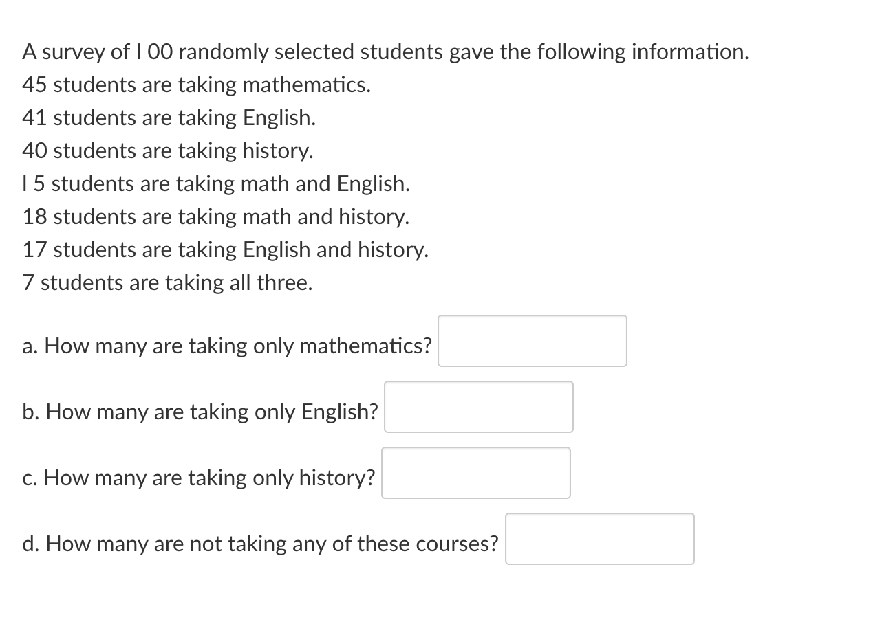 Solved A survey of 100 randomly selected students gave the | Chegg.com