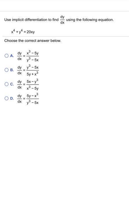 Solved Use implicit differentiation to find dy/dx using the | Chegg.com