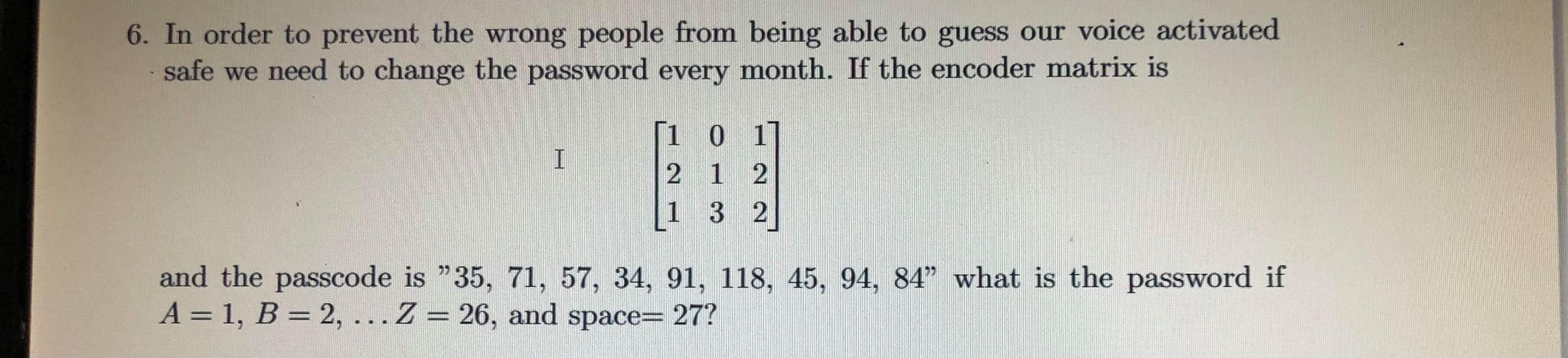 Solved 6. In order to prevent the wrong people from being | Chegg.com