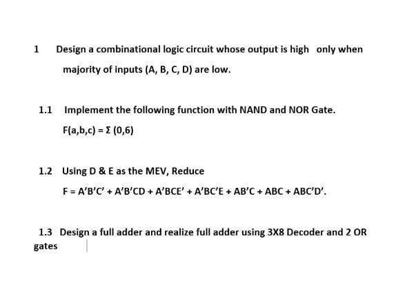 Solved 1 Design A Combinational Logic Circuit Whose Output | Chegg.com