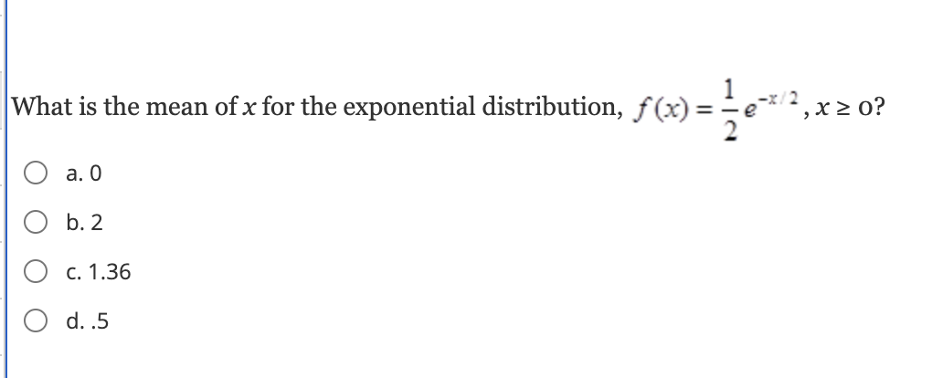 Solved What is the mean of x for the exponential | Chegg.com