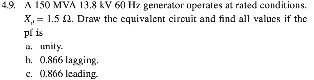 Solved 4.9. A 150 MVA 13.8 kV 60 Hz generator operates at | Chegg.com