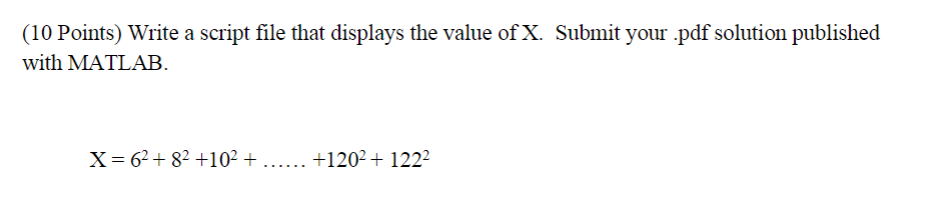 Solved (10 ﻿Points) ﻿Write a script file that displays the | Chegg.com