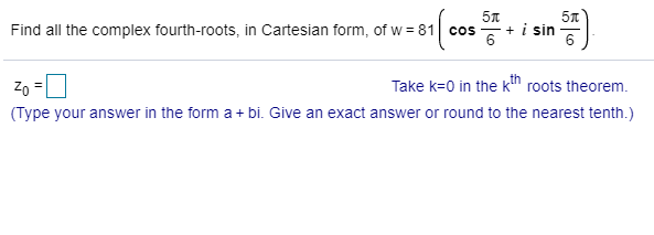 Solved Find All The Complex Fourth-roots, In Cartesian Form, | Chegg.com